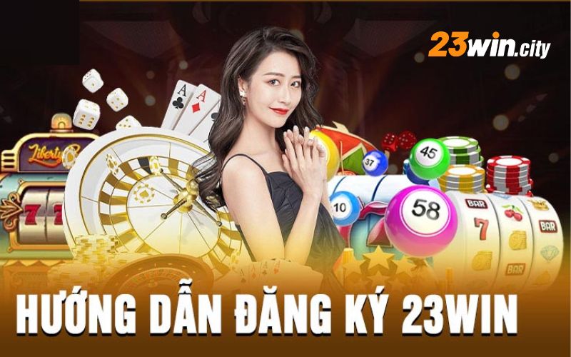 Lợi ích nhận được khi đăng ký 23WIN